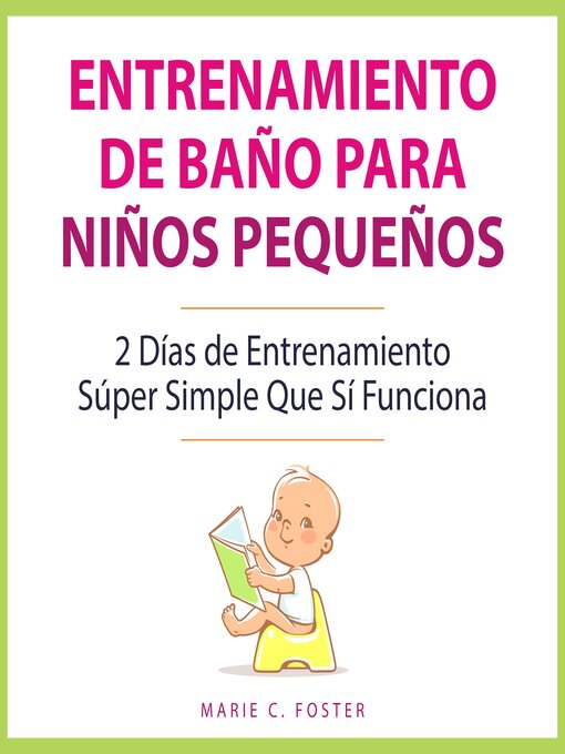 Title details for Entrenamiento de Baño para Niños Pequeños by Marie C. Foster - Available